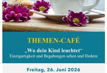 Eltern-Kind-Zentrum: Themen -Cafe`   Wo dein Kind leuchtet